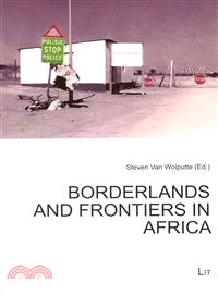 Borderlands and Frontiers in Africa