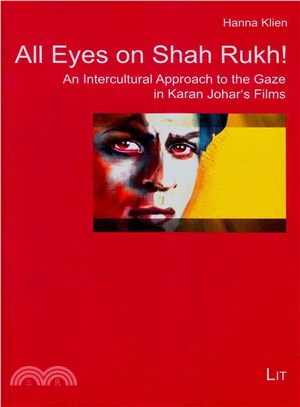 All Eyes on Shah Rukh! ― An Intercultural Approach to the Gaze in Karan Johar's Films