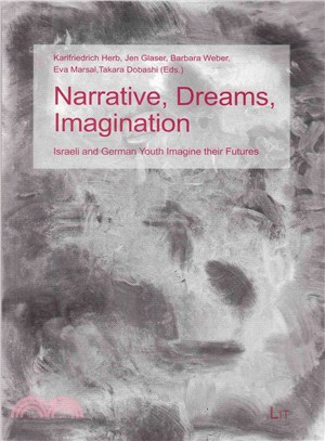 Narrative, Dreams, Imagination ― Israeli and German Youth Imagine Their Futures