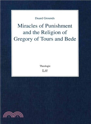 Miracles of Punishment and the Religion of Gregory of Tours and Bede