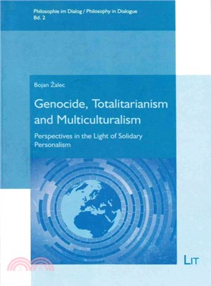Genocide, Totalitarianism and Multiculturalism ― Perspectives in the Light of Solidary Personalism