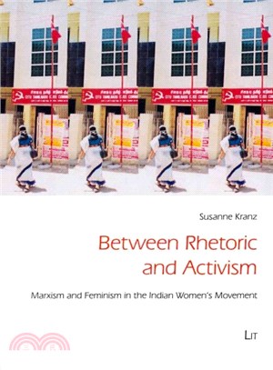 Between Rhetoric and Activism ― Marxism and Feminism in the Indian Women's Movement