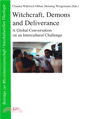 Witchcraft, Demons and Deliverance ─ A Global Conversation on an Intercultural Challenge