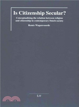 Is Citizenship Secular? ― Conceptualising the Relation Between Religion and Citizenship in Contemporary Dutch Society