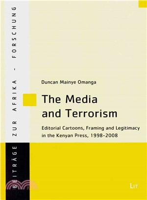 The Media and Terrorism ─ Editorial Cartoons, Framing and Legitimacy in the Kenyan Press, 1998-2008