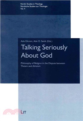 Talking Seriously About God ─ Philosophy of Religion in the Dispute Between Theism and Atheism
