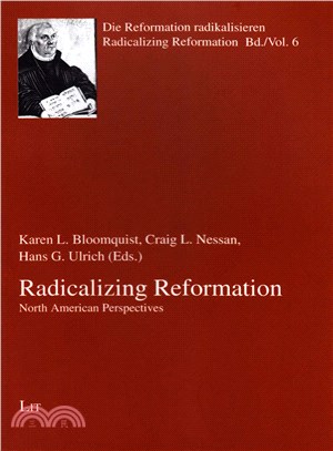 Radicalizing Reformation ─ Perspectives from North American