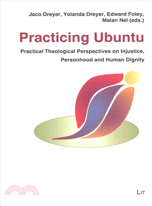 Practicing Ubuntu ─ Practical Theological Perspectives on Injustice, Personhood and Human Dignity