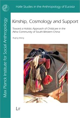 Kinship, Cosmology and Support ― Childcare Among the Akha of Southwestern China