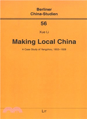 Making Local China ― A Case Study of Yangzhou 1853-1928