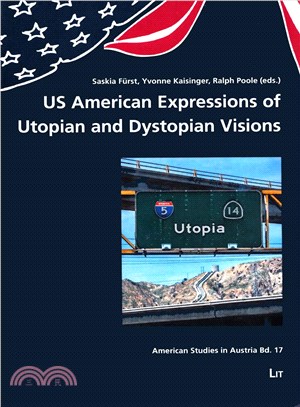 US American Expressions of Utopian and Dystopian Visions