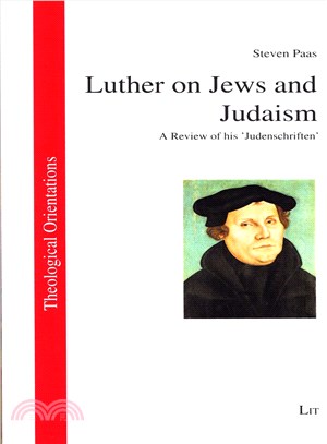 Luther on Jews and Judaism ─ A Review of His Judenschriften