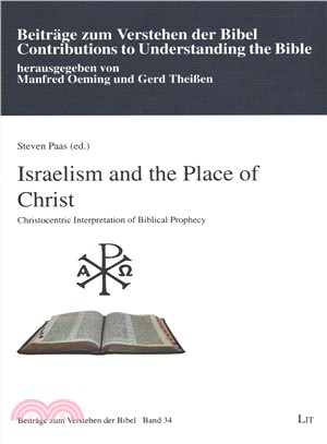 Israelism and the Place of Christ ― Christocentric Interpretation of Biblical Prophecy