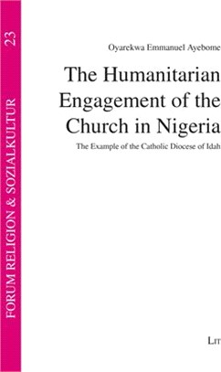 The Humanitarian Engagement of the Church in Nigeria ― The Example of the Catholic Diocese of Idah