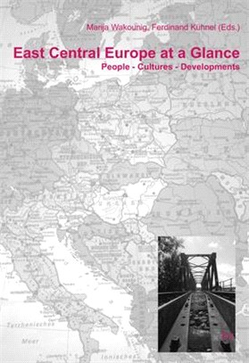 East Central Europe at a Glance ― People - Cultures - Developments