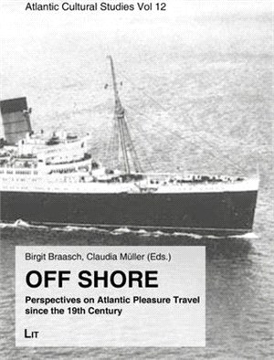 Off Shore ― Perspectives on Atlantic Pleasure Travel Since the 19th Century