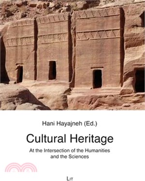 Cultural Heritage: At the Intersection of the Humanities and the Sciences. Proceedings of the International Humboldt-Kolleg (Jordan, 16-1