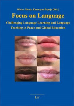 Focus on Language ― Challenging Language Learning and Language Teaching in Peace and Global Education