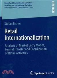 Retail Internationalization ― Analysis of Market Entry Modes, Format Transfer and Coordination of Retail Activities