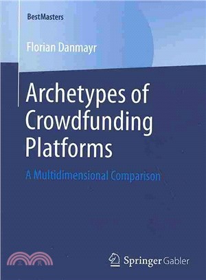 Archetypes of Crowdfunding Platforms ― A Multidimensional Comparison