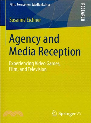 Agency and Media Reception ― Experiencing Video Games, Film, and Television