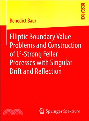 Elliptic Boundary Value Problems and Construction of Lp-strong Feller Processes With Singular Drift and Reflection