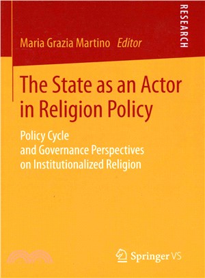 The State As an Actor in Religion Policy ― Policy Cycle and Governance Perspectives on Institutionalized Religion