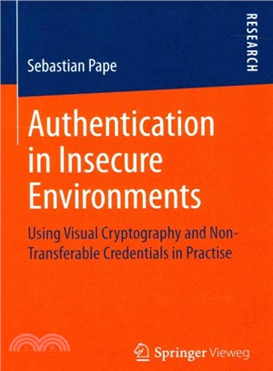 Authentication in Insecure Environments ― Using Visual Cryptography and Non-transferable Credentials in Practise