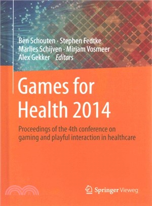 Games for Health 2014 ─ Proceedings of the 4th Conference on Gaming and Playful Interaction in Healthcare