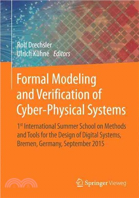 Formal Modeling and Verification of Cyber-Physical Systems ─ 1st International Summer School on Methods and Tools for the Design of Digital Systems, Bremen, Germany, September 2015