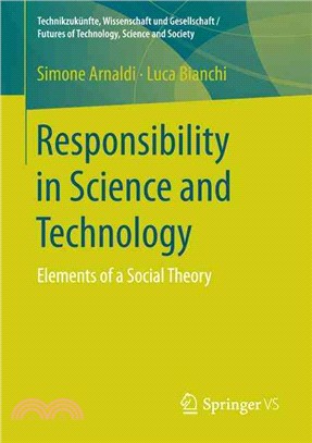 Responsibility in Science and Technology ― Elements of a Social Theory