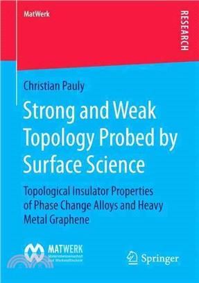Strong and Weak Topology Probed by Surface Science ― Topological Insulator Properties of Phase Change Alloys and Heavy Metal Graphene