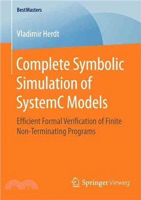 Complete Symbolic Simulation of Systemc Models ― Efficient Formal Verification of Finite Non-terminating Programs