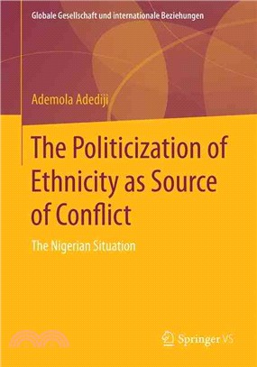 The Politicization of Ethnicity As Source of Conflict ― The Nigerian Situation