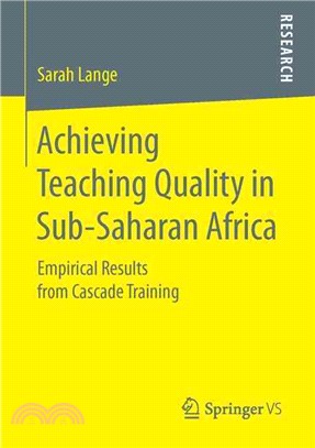 Achieving Teaching Quality in Sub-saharan Africa ― Empirical Results from Cascade Training