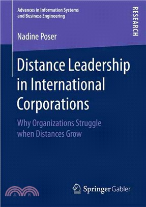Distance Leadership in International Corporations ― Why Organizations Struggle When Distances Grow