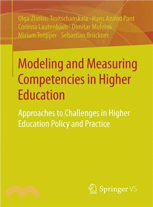 Modeling and Measuring Competencies in Higher Education ― Approaches to Challenges in Higher Education Policy and Practice