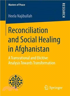 Reconciliation and Social Healing in Afghanistan ― A Transrational and Elicitive Analysis Towards Transformation