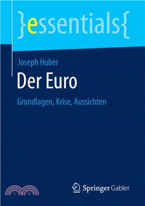Der Euro：Grundlagen, Krise, Aussichten