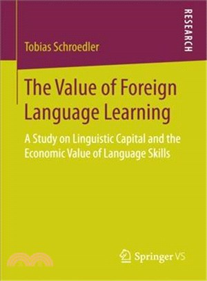 The Value of Foreign Language Learning ― A Study on Linguistic Capital and the Economic Value of Language Skills