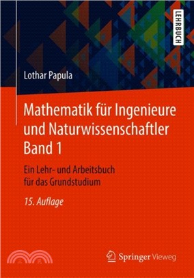 Mathematik fur Ingenieure und Naturwissenschaftler Band 1：Ein Lehr- und Arbeitsbuch fur das Grundstudium