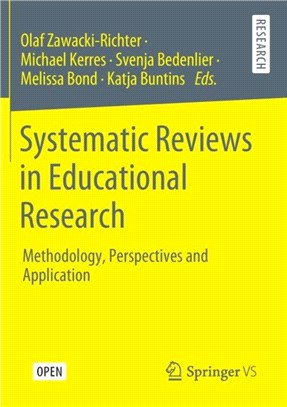 Systematic Reviews in Educational Research：Methodology, Perspectives and Application