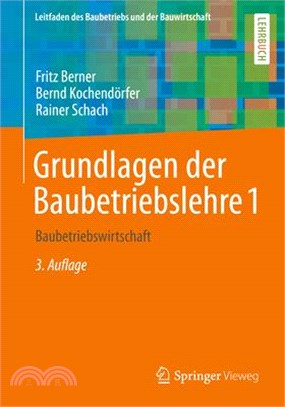 Grundlagen Der Baubetriebslehre 1: Baubetriebswirtschaft