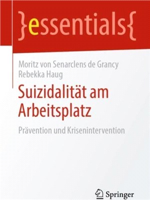 Suizidalitat Am Arbeitsplatz：Pravention Und Krisenintervention