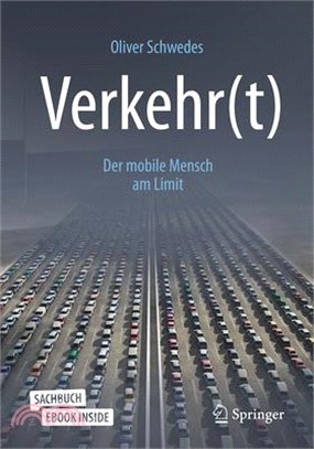 Verkehr(t): Der Mobile Mensch Am Limit