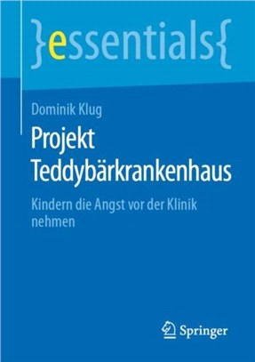 Projekt Teddybarkrankenhaus：Kindern Die Angst VOR Der Klinik Nehmen