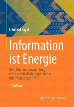 Information Ist Energie: Definition Und Anwendung Eines Physikalisch Begründeten Informationsbegriffs