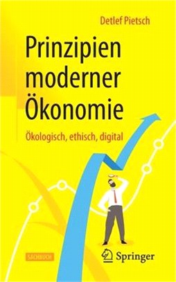 Prinzipien Moderner Ökonomie: Ökologisch, Ethisch, Digital