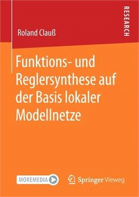 Funktions- Und Reglersynthese Auf Der Basis Lokaler Modellnetze