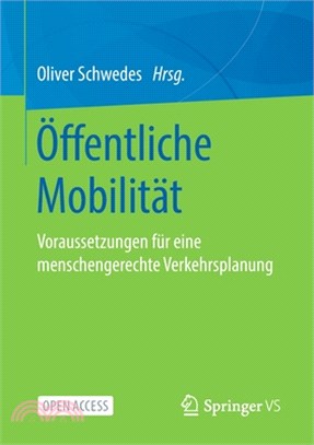 Öffentliche Mobilität: Voraussetzungen Für Eine Menschengerechte Verkehrsplanung